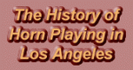 The History of Horn Playing in Los Angeles